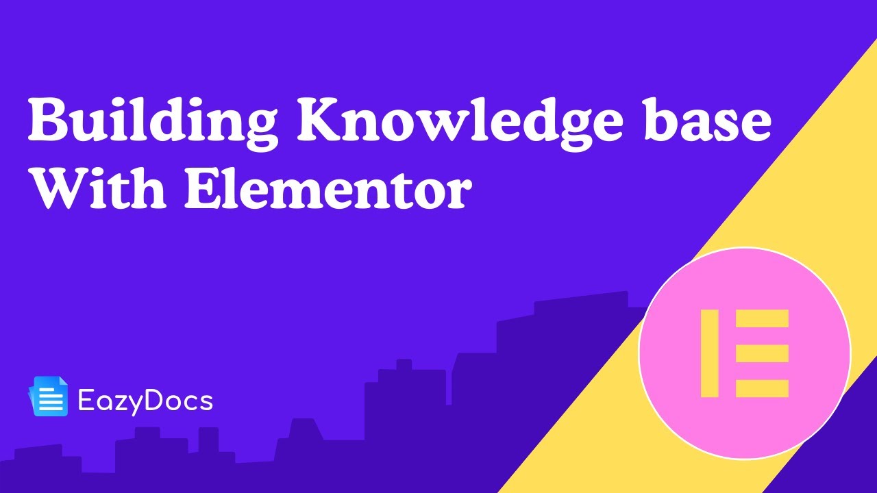 Elementor knowledge base built with EazyDocs, official Building Knowledge base with Elementor video cover